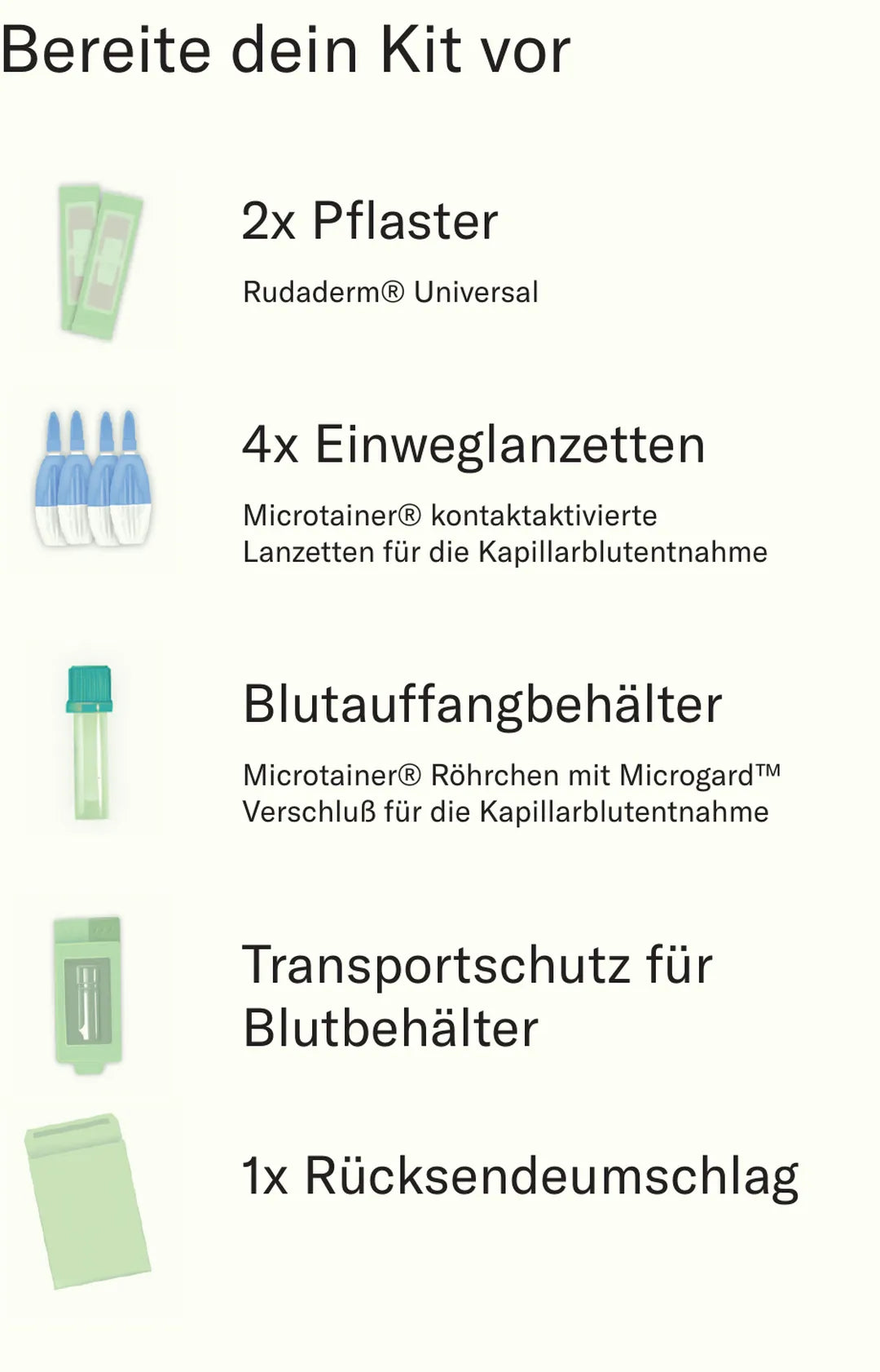 Bereite dein Kit vor: 2x Pflaster, 4x Einweglanzetten, Blutauffangbehälter, Transportschutz, Rücksendeumschlag.